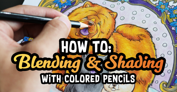 How To Blend and Shade With Colored Pencils For Adult Coloring