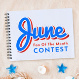 JUNE 2019 FAN OF THE MONTH CONTEST