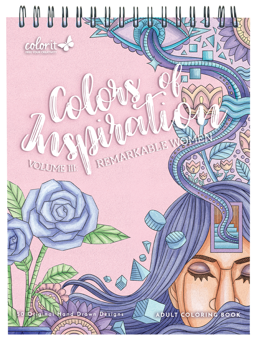 ColorIt Colors of Inspiration, Volume III: Remarkable Women Coloring Book for Adults